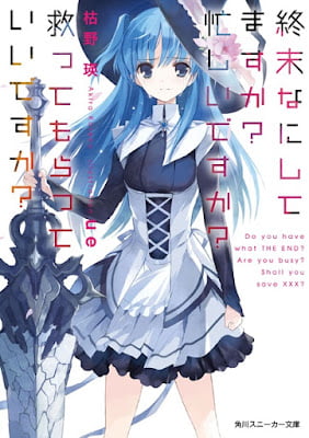 Shuumatsu Nani Shitemasu ka Isogashii desu ka Sukutte Moratte Ii desu ka? – Novela Ligera
