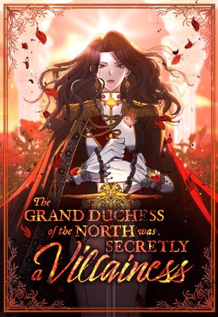 La Gran Duquesa del Norte era una Villana en Secreto – Manhwa